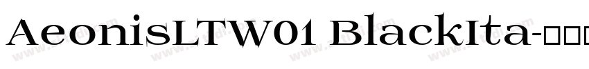 AeonisLTW01 BlackIta字体转换
